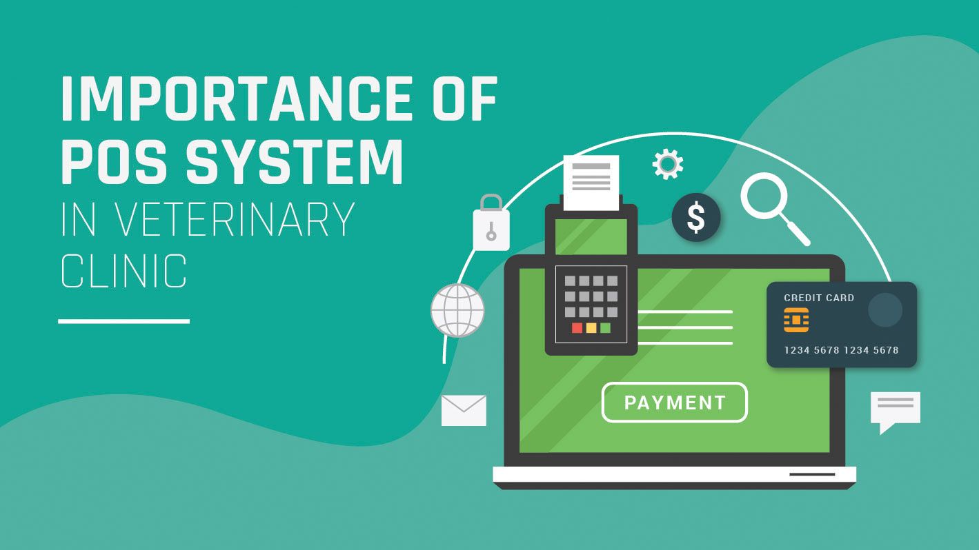 Why is it crucial to install the POS system in your Veterinary Clinic?